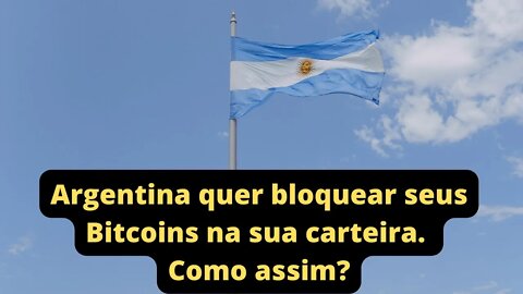 Argentina ameaça confisco de criptoativos em carteiras | notícia