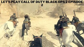 Let's Play Call Of Duty Black Ops 2 Episode 2