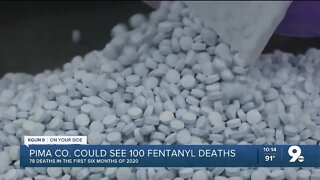 Pima County could see 100 fentanyl deaths