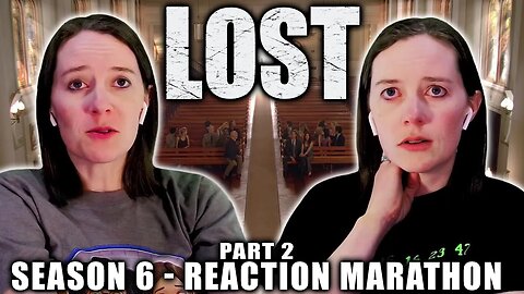 LOST | Season 6 - Part 2 | Reaction Marathon | First Time Watching