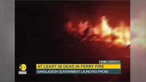 39 dead, 72 injured In Bangladesh As Packed Ferry Catches Fire | World Latest News