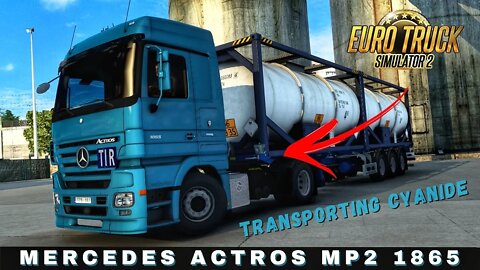 MERCEDES ACTROS MP2 1865 *OPEN PIPES* transporting CYANIDE | Euro Truck Simulator 2 Gameplay
