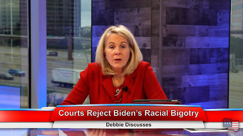 Courts Reject Biden’s Racial Bigotry | Debbie Discusses 6.1.21