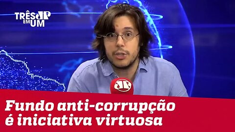 #JoelPinheiro: Fundo anti-corrupção é iniciativa virtuosa do Ministério Público