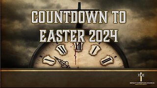 Countdown to Easter 2024