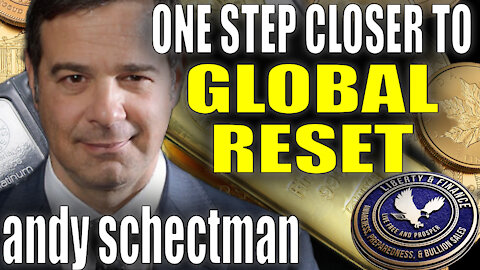 One Step Closer To GLOBAL RESET | Andy Schectman