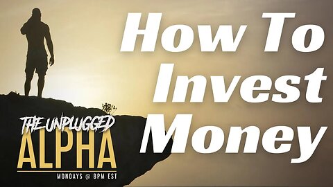 TUA # 84 - How To Invest Money