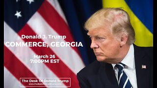 Donald J. Trump Rally in Commerce, Georgia - 3/26/22