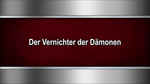 Der Vernichter der Dämonen