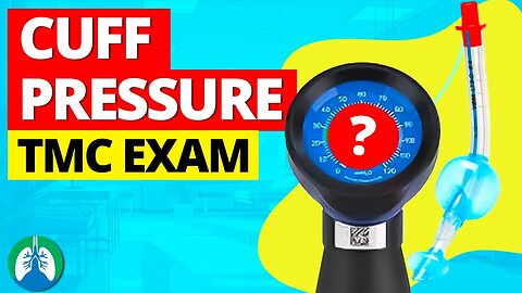 Cuff Pressure Assessment (TMC Practice Question)