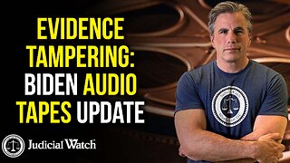 Evidence Tampering: Biden Audio Tapes Update