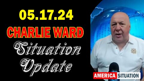 Charlie Ward Situation Update May 17: "Charlie Ward Daily News With Paul Brooker & Drew Demi"