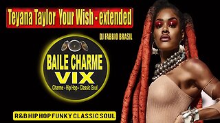 Teyana Taylor Your Wish Extended - Dj Fabbio Brasil