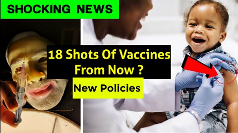 (Shocking News )18 Shots Of COVID Vaccine ? 1 Every Year ? New Policies | Dr Yellow