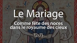 Le Mariage - Comme fête des noces dans le royaume des cieux (2-7) - Sermon