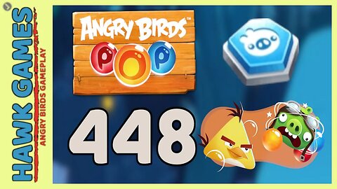 Angry Birds Stella POP Bubble Shooter Level 448 - Walkthrough, No Boosters