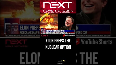 Elon Preps The Nuclear Option #shorts