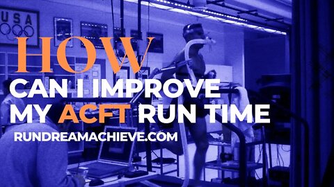 How Can I Improve My ACFT Run Time | Pro Tips to Run Faster