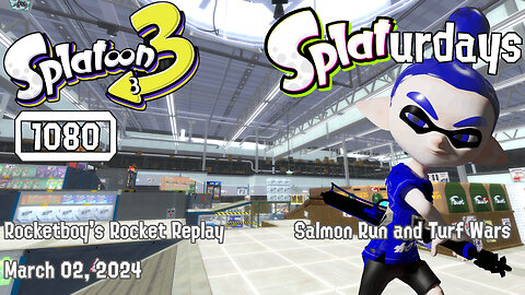 RRR March 02, 2024: VTV Presents Splaturdays (Salmon Run and Turf Wars)