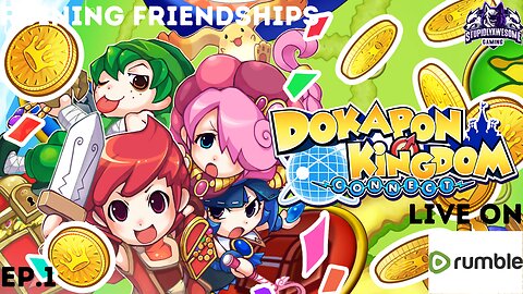 Let the ruining of friendships Begin! ( Dokapon Kingdom with friends)