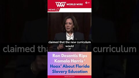 Ron Desantis Rips Kamala Harris ‘Hoax’ About Florida Slavery Education -World-Wire #shorts #hoax