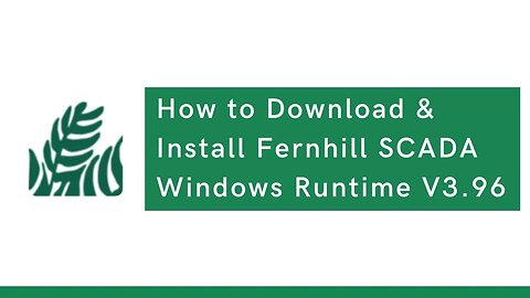 How to Download & Install Fernhill SCADA Windows Runtime V3.96 | SCADA |