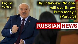 Lukashenko: huge interview about Ukraine! Part 3/3. Russia, Putin