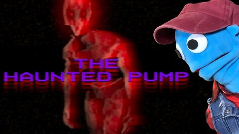 Earl plays the haunted pump