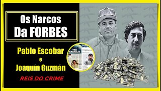 DON PABLO E CHAPO OS CHEFÕES NA FORBES - CURIOSIDADES #008