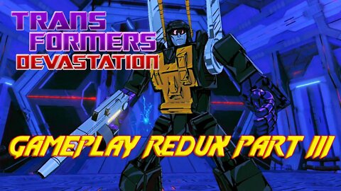 #TransformersDevastation I Gameplay Redux Part III I #TransformersG1 #pacific414