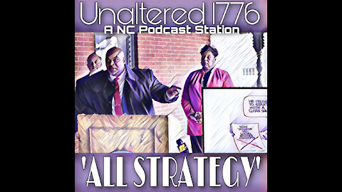 UNALTERED 1776 PODCAST - ALL STRATEGY