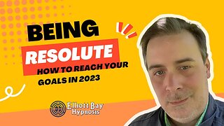 Being Resolute: 2023 Goal Setting