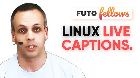 FUTO Fellowship program interview; linux captions software