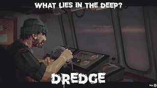 Dredge Ep. 1