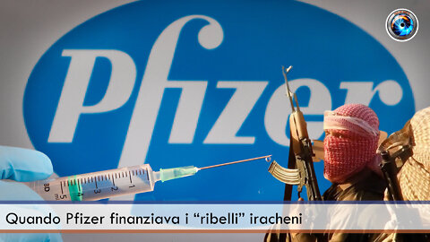 Quando Pfizer finanziava i “ribelli” iracheni