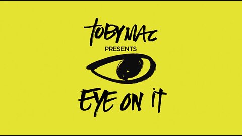 TobyMac - Eye On It (Lyrics)