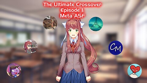 DDLC Mod: The Ultimate Crossover (Episode I): Meta ASF