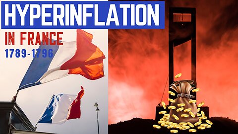Episode 33: Hyperinflation in France 1789-1796