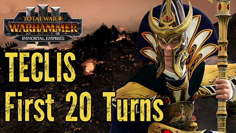 TECLIS - First 20 Turns Guide - Total War Warhammer 3 - Legendary Difficulty