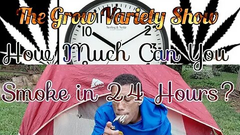Smoke & Drank Allnight & it Turned Out?? - Smokeout Challenge (The Grow Variety Show ep.193)