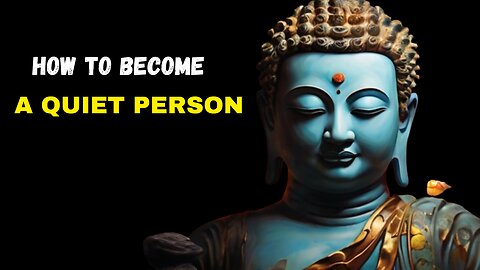 HOW TO BECOME A QUIET PERSON | BUDHHA STORIES | MOTIVATIONAL STORIES