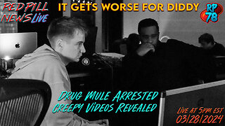 P. Diddy Drug Mule Arrested As New Videos Suggest Long Time Creeper on Red Pill News Live