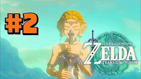 Link To The Sky? | The Legend Of Zelda: Tears of the Kingdom | Part 2 (Nintendo Switch)