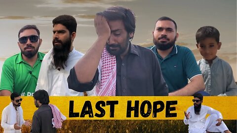 Last Hope | Inspirational Video | SDQ Films x Main Pakistan Hoon | official video I SDQ Films