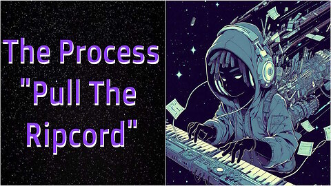 The Process - "Pull The Rip Cord"