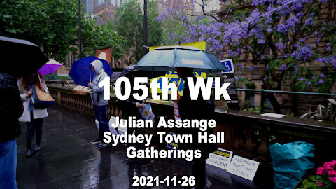 105th Week, Julian Assange Sydney Town Hall Gatherings, 2021-11-26