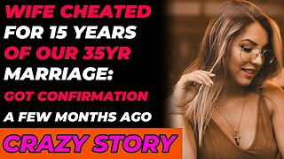 Wife Cheated for 15 years of our 35yr marriage: got confirmation a few months ago. (Reddit Cheating)