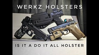 Werkz Holsters Is It A Do It All Holster