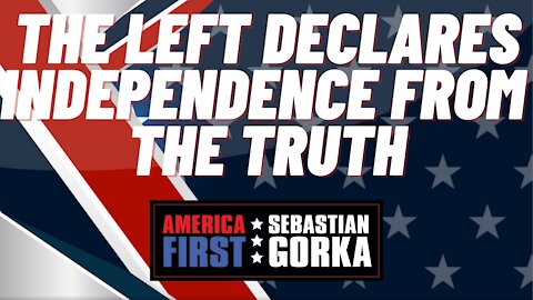 Andrew Klavan FULL SHOW: The Left declares independence from the truth