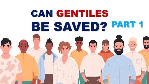 Can Gentiles be Saved? | part 1 | Torah Menorah